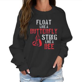 Boxing Float Like A Butterfly Sting Like A Bee Women Sweatshirt | Favorety CA