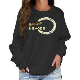 Brews And Shoes Horseshoe Ringer Pitching Bbq Women Sweatshirt | Favorety UK