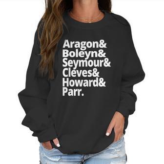 British History Gift Wives Of Henry Viii Womens History Shirt Anne Boleyn Women Sweatshirt | Favorety