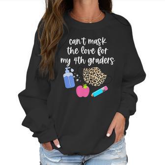 Cant The Love For My Fourth Graders Teacher 2020 Gift Women Sweatshirt | Favorety UK