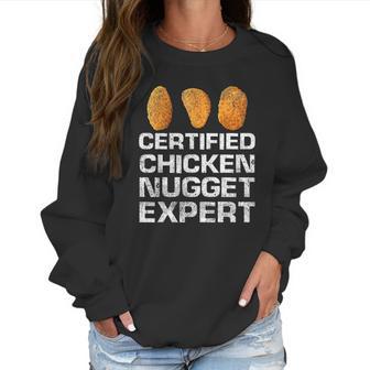 Certified Chicken Nugget Expert Funny Chicken Nugge Women Sweatshirt | Favorety DE