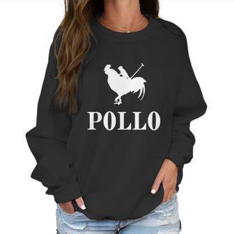 Chicken Pollo Women Sweatshirt | Favorety