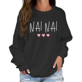 Chinese Grandma Nai Nai Grandmother Cute Pink Hearts Nai Nai Gift Women Sweatshirt | Favorety CA