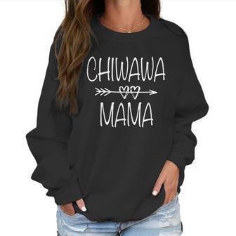 Chiwawa Mama Chihuahua Mom Gift Women Sweatshirt | Favorety CA