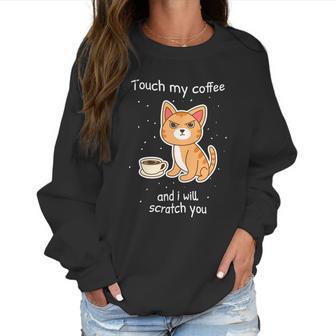 Cute Kitty With Coffee Scratch You Cat Women Sweatshirt | Favorety