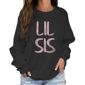 Cute Matching Siblings Brother Sister Gift Lil Sis Women Sweatshirt | Favorety AU