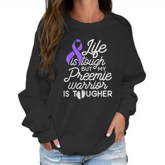 Daddy Mom Tough Premature Birth Women Sweatshirt | Favorety CA