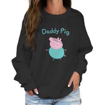 Daddy Pig Best Christmas Gifts For Dad Women Sweatshirt | Favorety UK