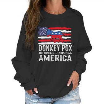 Donkey Pox Funny Anti Democrat Women Sweatshirt | Favorety