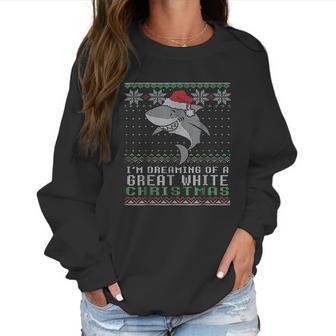 Im Dreaming Of A Great White Christmas Shark Women Sweatshirt | Favorety