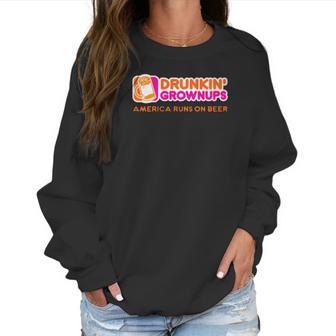 Drink Drunken Grownups American Run On Beer Dab Funny Women Sweatshirt | Favorety DE