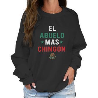 El Abuelo Mas Chingon Spanish Teachers Fathers Day Gifts Women Sweatshirt | Favorety