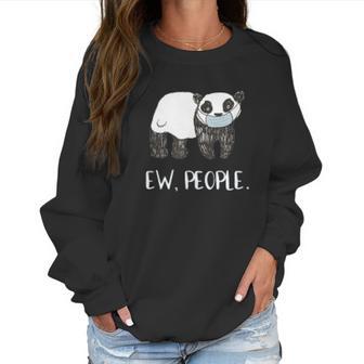 Ew People Funny Panda Social Distancing Women Sweatshirt | Favorety DE