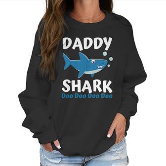 Fathers Day Gift From Wife Son Daughter Daddy Shark Doo Doo Women Sweatshirt | Favorety DE