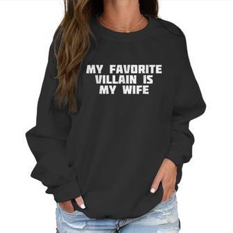 My Favorite Villain Is My Wife Hero Heroine Women Sweatshirt | Favorety AU