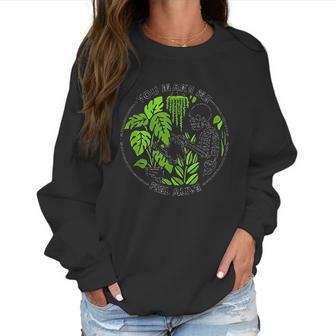 You Make Me Feel Alive Skeleton Plants Funny Halloween Gifts Women Sweatshirt | Favorety