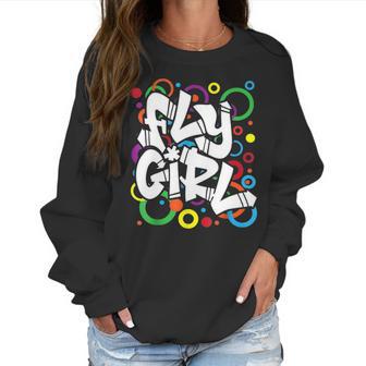 Fly Girl 80S 90S Old School B Girl Hip Hop For Women Men Kid Women Sweatshirt | Favorety