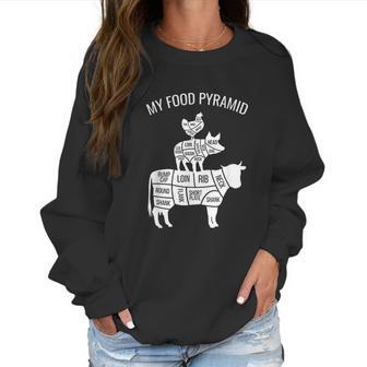 My Food Pyramid Funny Carnivore Cow Pig Chicken Women Sweatshirt | Favorety AU