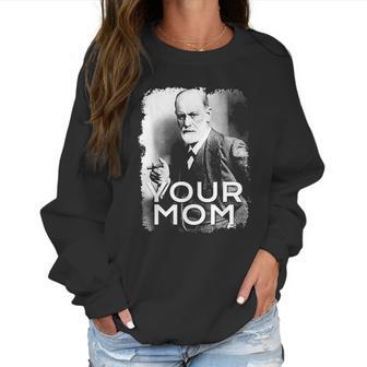 Freud Your Mom Gift Psychoanalysis Women Sweatshirt | Favorety UK