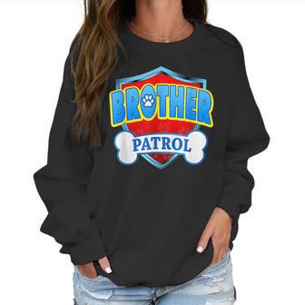 Funny Brother Patrol - Dog Mom Dad For Men Women Women Sweatshirt | Favorety AU