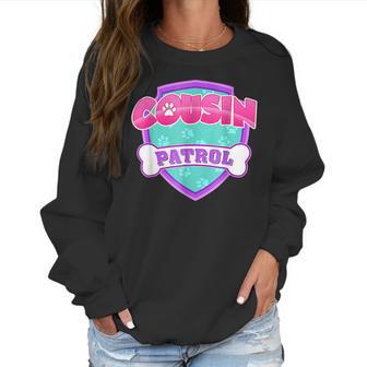 Funny Cousin Patrol - Dog Mom Dad For Men Women Women Sweatshirt | Favorety