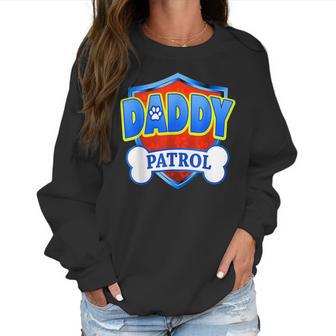 Funny Daddy Patrol - Dog Mom Dad For Men Women Women Sweatshirt | Favorety DE