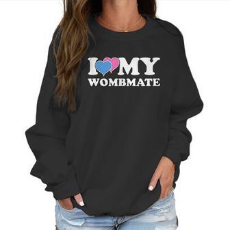 Funny I Love My Wombmate Twin Brother Sister Womb Mates Women Sweatshirt | Favorety AU