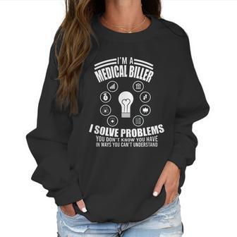 Funny Medical Coder Billing I Am A Medical Biller Nurse Gift Women Sweatshirt | Favorety DE