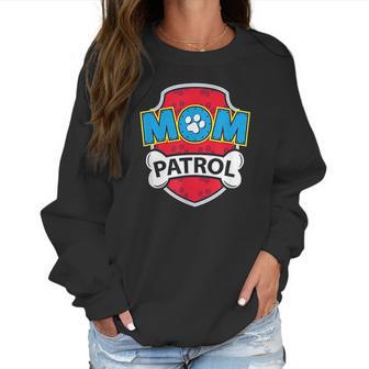 Funny Mom Patrol Dog Mum Mothers Day Women Sweatshirt | Favorety