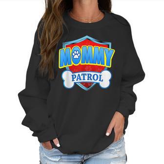 Funny Mommy Patrol - Dog Mom Dad For Men Women Women Sweatshirt | Favorety DE