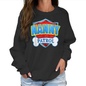 Funny Nanny Patrol - Dog Mom Dad For Men Women Women Sweatshirt | Favorety AU