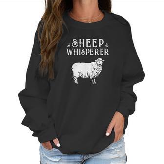 Funny Sheep Whisperer Animal Farm Kids Women Men Women Sweatshirt | Favorety