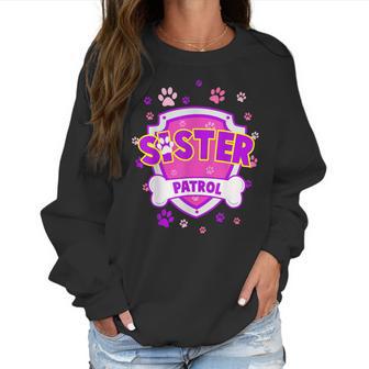 Funny Sister Patrol - Dog Mom Dad For Men Women Women Sweatshirt | Favorety