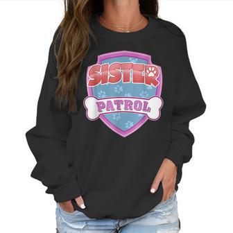 Funny Sister Patrol - Dog Mom Dad For Men Women Women Sweatshirt | Favorety CA