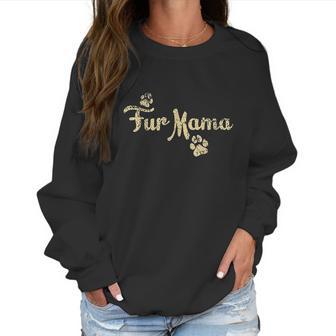 Fur Mama Cute Cat Lover Dog Mom Women Sweatshirt | Favorety