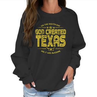 God Created Texas Aesthetic Gift 2022 Women Sweatshirt | Favorety CA