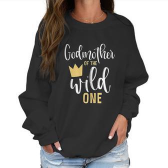 Godmother Of The Wild One Birthday Women Sweatshirt | Favorety