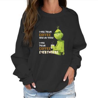 Grinch Coffee Women Sweatshirt | Favorety AU