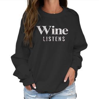 Grunt Style Wine Listens Women Sweatshirt | Favorety AU