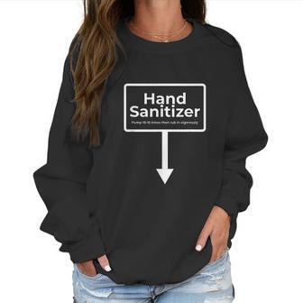 Hand Sanitizer Funny Humour Christmas Gag Gift Women Sweatshirt | Favorety UK