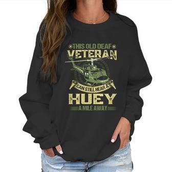 Hear A Huey A Mile Away Funny Gift Helicopter Pilot Vietnam Veteran Cute Gift Men Women T-Shirt Graphic Print Casual Unisex Tee Women Sweatshirt | Favorety CA