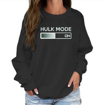 Hulk Mode On Funny Graphic Gym Workout Top Sarcastic Saying Adult Humor Women Sweatshirt | Favorety AU