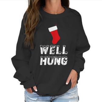 Well Hung Funny Inappropriate Christmas Office Party Ugly Xmas Women Sweatshirt | Favorety AU