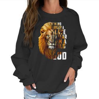 I’M No Longer A Slave To Fear Child Of God Lion Shirt Women Sweatshirt | Favorety