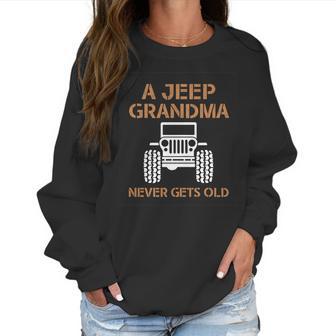 A Jeep Grandma Never Gets Old Women Sweatshirt | Favorety CA