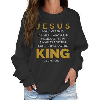 Jesus Born As A Baby Coming Back As The King Women Sweatshirt | Favorety CA