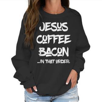 Jesus Coffee Bacon By Virtue Clothing Women Sweatshirt | Favorety DE