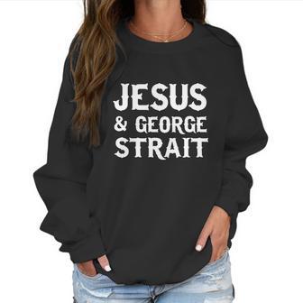 Jesus And George Strait Women Sweatshirt | Favorety UK