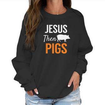 Jesus Then Pigs Fun Christian Piggy Pets Humor Women Sweatshirt | Favorety CA