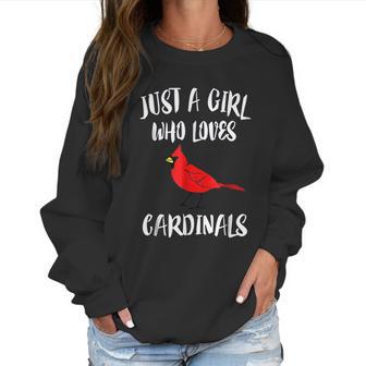 Just A Girl Who Loves Cardinals Bird Birding Gift Women Sweatshirt | Favorety